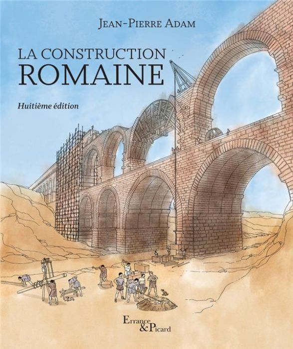 Emprunter La construction romaine. Matériaux et techniques, 8e édition livre