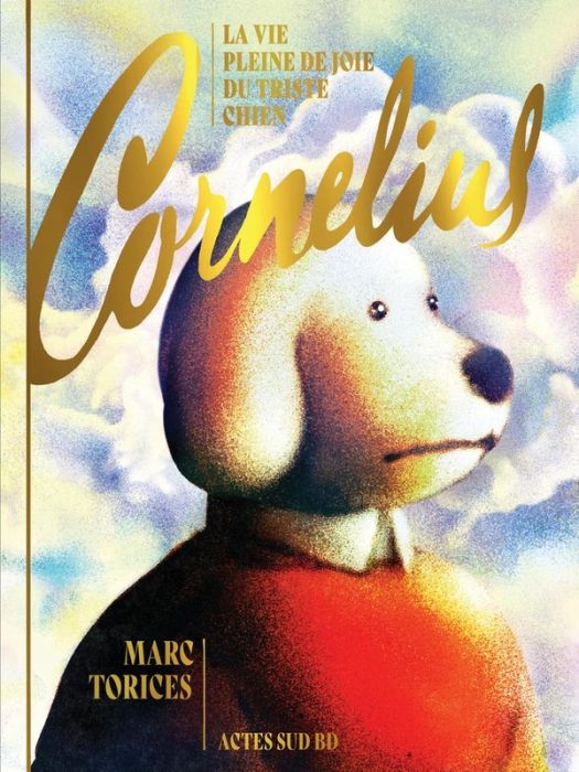 Emprunter La vie pleine de joie du triste chien Cornelius livre