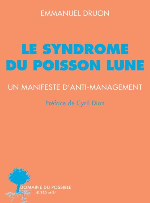 Emprunter Le syndrome du poisson lune. Un manifeste d'anti-management livre