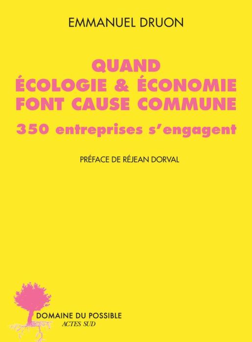 Emprunter Quand écologie & économie font cause commune. 350 entreprises s'engagent livre