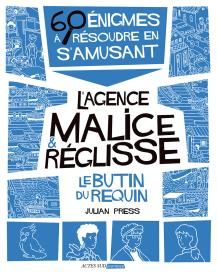 Emprunter L'agence Malice & Réglisse : Le butin du requin. 60 énigmes à résoudre en s'amusant livre