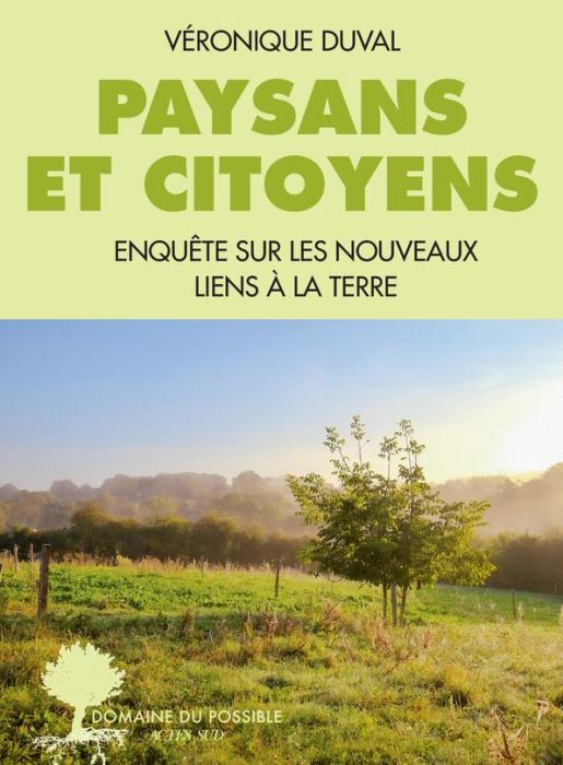 Emprunter Paysans et citoyens. Enquête sur les nouveaux liens à la terre livre