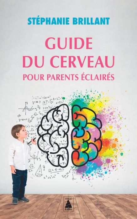 Emprunter Guide du cerveau pour parents éclairés livre