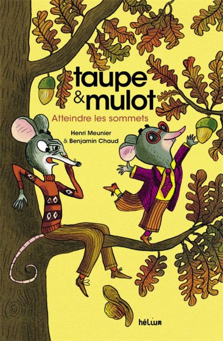 Emprunter Taupe & Mulot Tome 7 : Atteindre les sommets livre