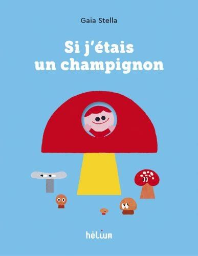 Emprunter Si j'étais un champignon livre