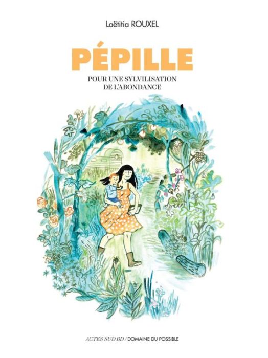 Emprunter Pépille. Pour une sylvilisation de l'abondance livre