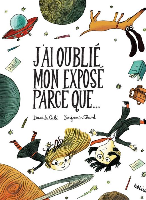 Emprunter J'ai oublié mon exposé parce que... livre