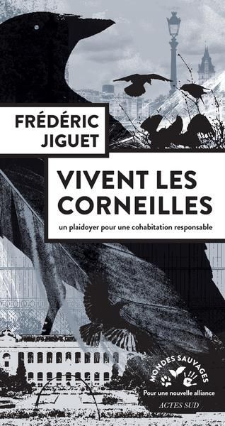 Emprunter Vivent les corneilles. un plaidoyer pour une cohabitation responsable livre