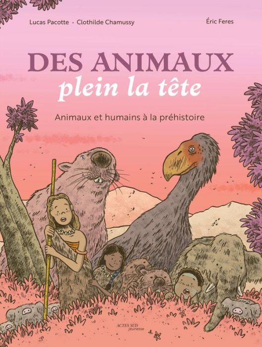 Emprunter Des animaux plein la tête. Animaux et humains à la Préhistoire livre