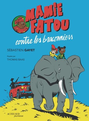 Emprunter Mamie Fatou contre les braconniers livre