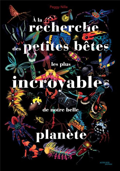 Emprunter A la recherche des petites bêtes les plus incroyables de notre belle planète livre