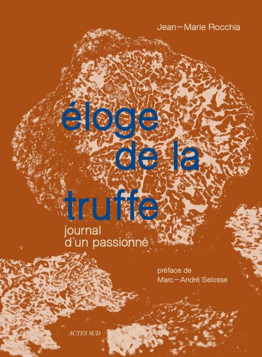 Emprunter Eloge de la truffe. Journal d'un passionné livre