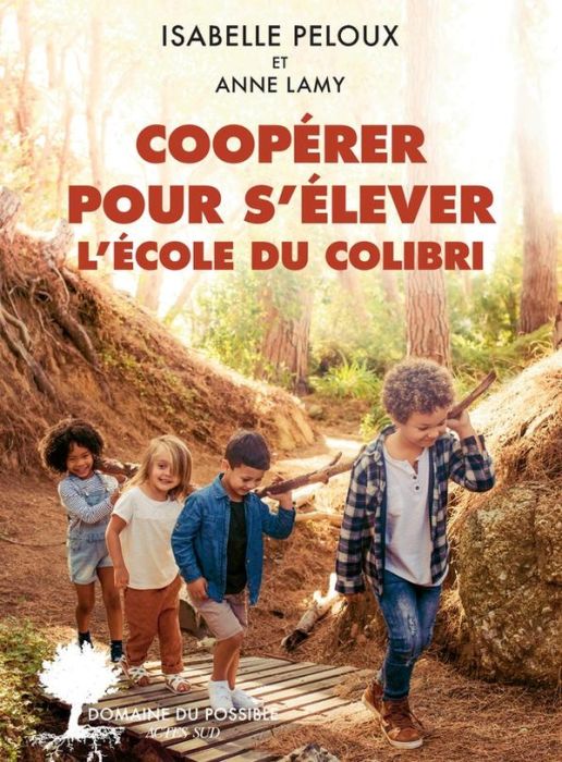 Emprunter Coopérer pour s'élever. L'école du Colibri livre