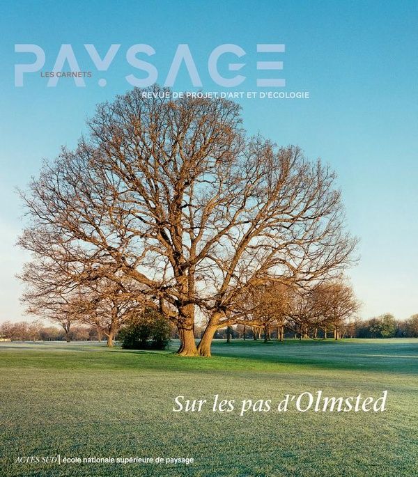 Emprunter Les carnets du paysage N° 45, automne 2024 : Sur les pas d'Olmsted livre