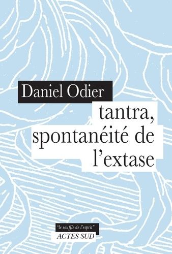 Emprunter Tantra, spontanéité de l'extase livre