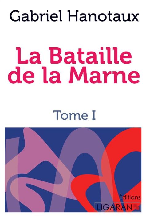 Emprunter La Bataille de la Marne. Tome 1 livre