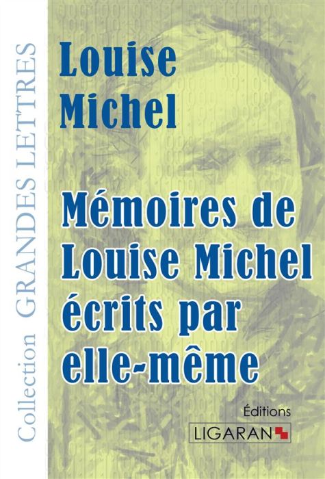 Emprunter Mémoires de Louise Michel écrits par elle-même [EDITION EN GROS CARACTERES livre