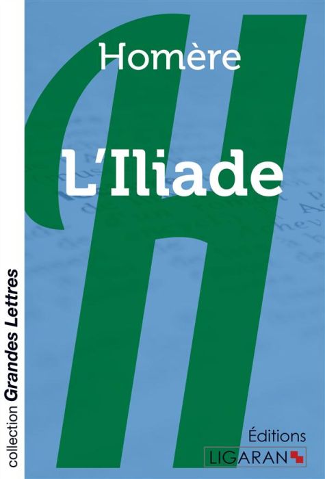 Emprunter L'iliade [EDITION EN GROS CARACTERES livre