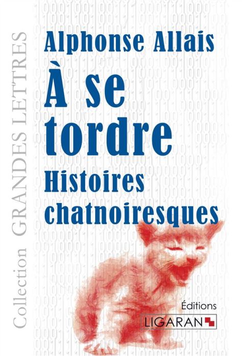 Emprunter A se tordre. Histoires chatnoiresques [EDITION EN GROS CARACTERES livre