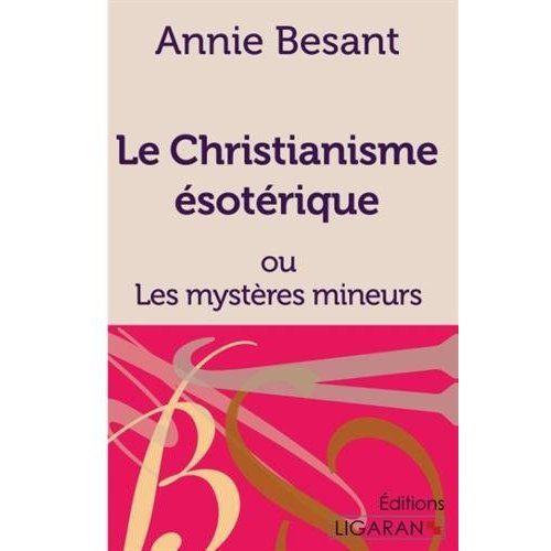 Emprunter Le christianisme ésotérique. Ou Les mystères mineurs livre