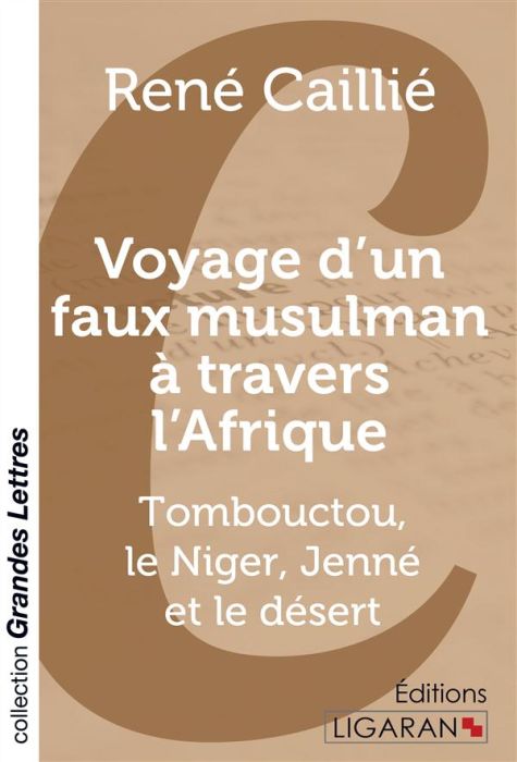 Emprunter Voyage d'un faux musulman à travers l'Afrique. Tombouctou, le Niger, Jenné et le désert [EDITION EN livre