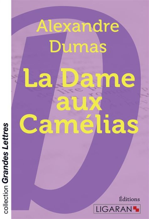 Emprunter La dame aux camélias [EDITION EN GROS CARACTERES livre