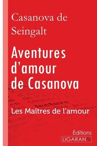 Emprunter Aventures d'amour de Casanova. A travers l'Europe - Les Maîtres de l'Amour livre