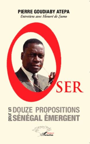 Emprunter Oser. Douze propositions pour un Sénégal émergent livre