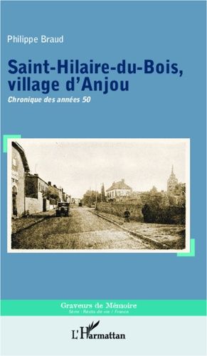 Emprunter Saint-Hilaire-du-bois, village d'Anjou. Chronique des années 50 livre