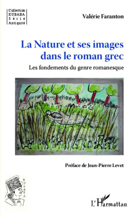 Emprunter La nature et ses images dans le roman grec. Les fondements du genre romanesque livre