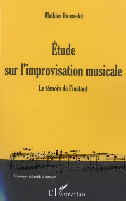 Emprunter Etude sur l'improvisation musicale. Le témoin de l'instant livre