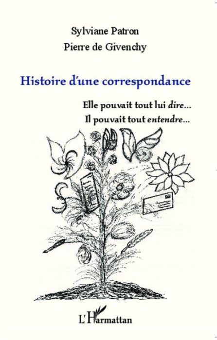 Emprunter Histoire d'une correspondance. Elle pouvait tout lui dire... Il pouvait tout entendre... livre