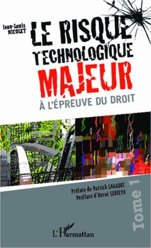 Emprunter Le risque technologique majeur à l'épreuve du droit. Tome 1 livre