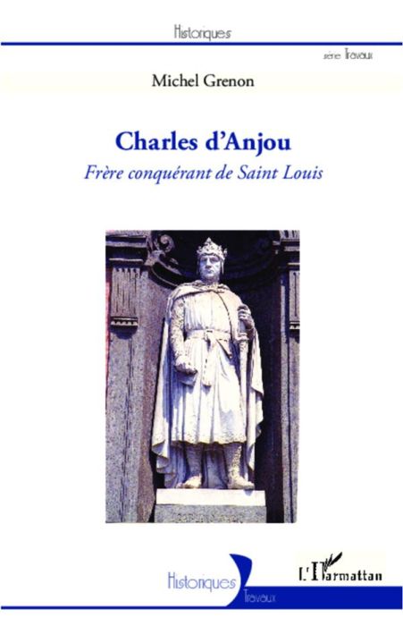 Emprunter Charles d'Anjou. Frère conquérant de Saint Louis livre