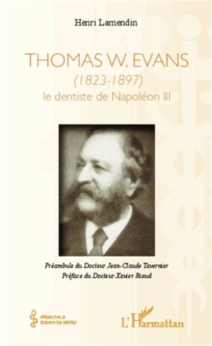 Emprunter Thomas W. Evans (1823-1897). Le dentiste de Napoléon III livre