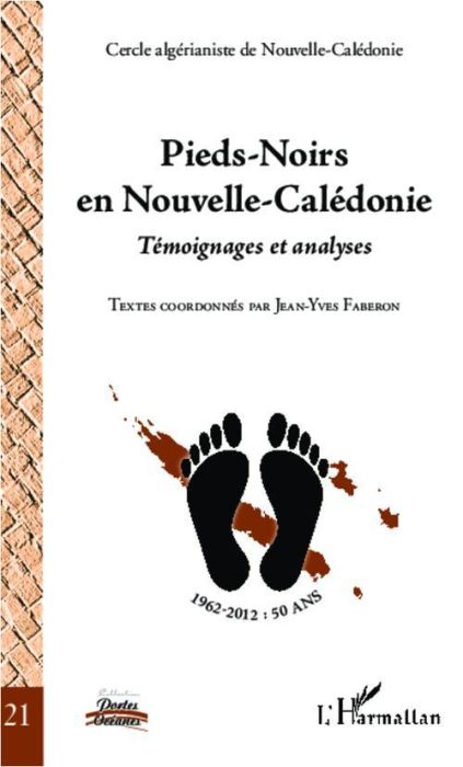 Emprunter Pieds-noirs en Nouvelle-Calédonie. Témoignages et analyses livre