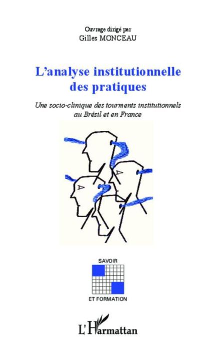 Emprunter L'analyse institutionnelle des pratiques. Une socio-clinique des tourments institutionnels au Brésil livre