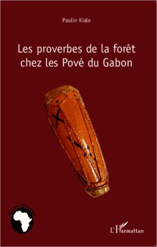 Emprunter Les proverbes de la forêt chez les Pové du Gabon livre