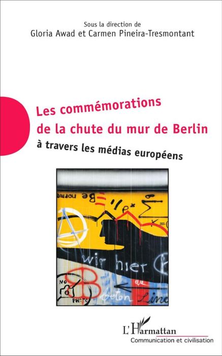 Emprunter Les commémorations de la chute du mur de Berlin à travers les médias européens livre