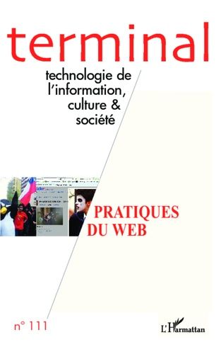 Emprunter Terminal N° 111 : Les Pratiques du web. Modes de participation et approches critiques livre