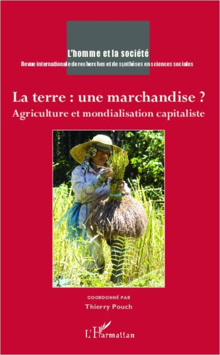 Emprunter L'Homme et la Société N° 183-184, 2012/1-2 : La terre : une marchandise ? Agriculture et mondialisat livre