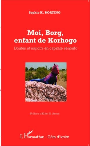 Emprunter Moi, Borg, enfant de Korhogo. Doutes et espoirs en capitale sénoufo livre