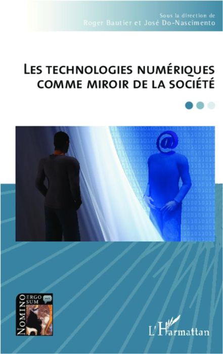 Emprunter Les technologies numériques comme miroir de la société livre