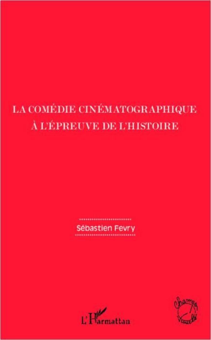 Emprunter La comédie cinématographique à l'épreuve de l'histoire livre