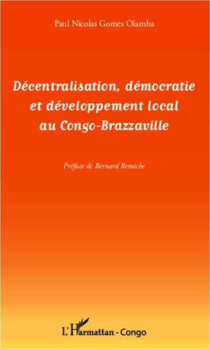 Emprunter Décentralisation, démocratie et développement local au Congo-Brazzaville livre