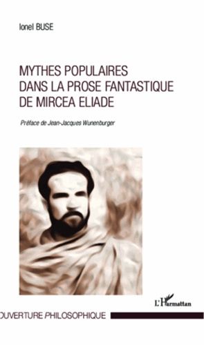 Emprunter Mythes populaires dans la prose fantastique de Mircea Eliade livre