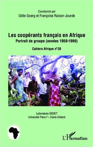 Emprunter Les coopérants français en Afrique. Portrait de groupe (années 1950-1990) livre