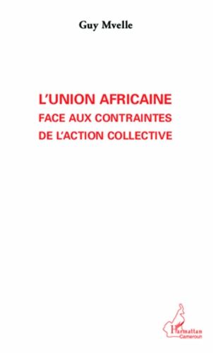 Emprunter L'Union africaine face aux contraintes de l'action collective livre