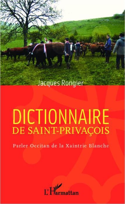 Emprunter Dictionnaire de saint-privaçois. Parler Occitan de la Xaintrie Blanche livre