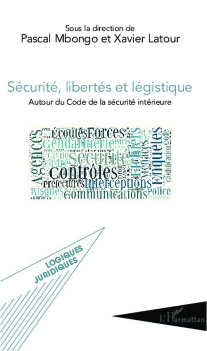 Emprunter Sécurité, libertés et légistique. Autour du Code de la sécurité intérieure livre